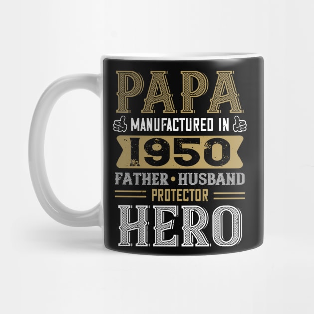 70th Birthday Gift Papa 1950 Father Husband Protector Hero by Havous